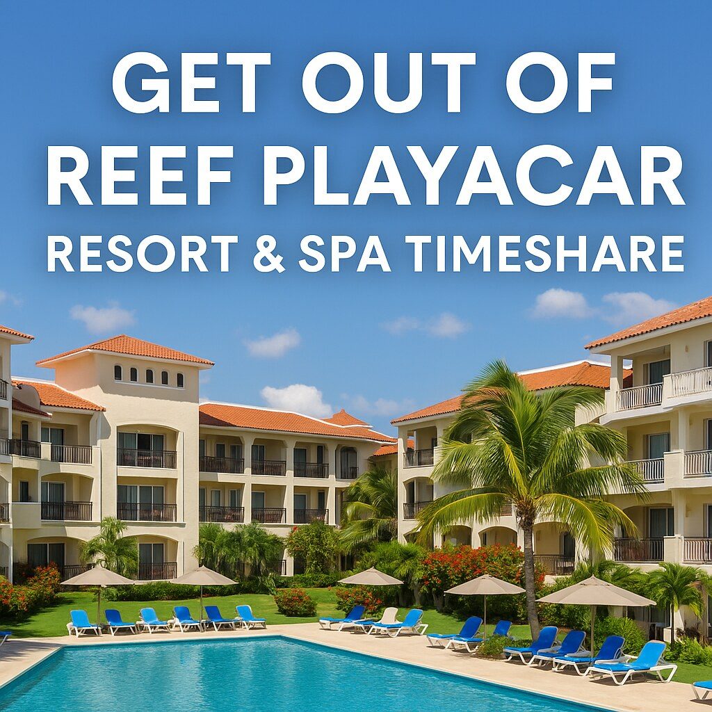 Get Out of Reef Playacar Resorts Spa Timeshare