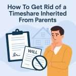 How To Get Rid of a Timeshare Inherited From Parents